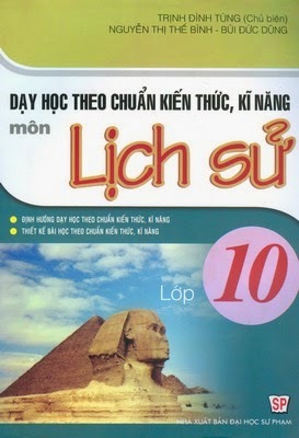 Day học theo chuẩn kiến thức, kĩ năng môn Lịch Sử 10 