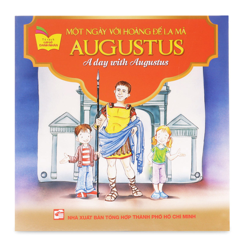 Gặp Gỡ Danh Nhân - Một Ngày Với Hoàng Đế La Mã Augustus (Song ngữ Anh-Việt)