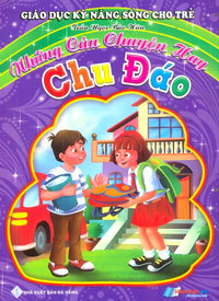 Giáo Dục Kỹ Năng Sống Cho Trẻ - Chu Đáo