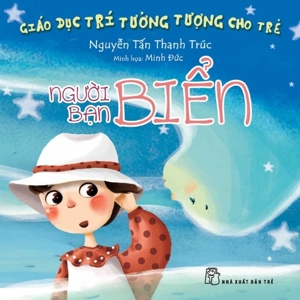 Giáo Dục Trí Tưởng Tượng Cho Trẻ - Người Bạn Biển