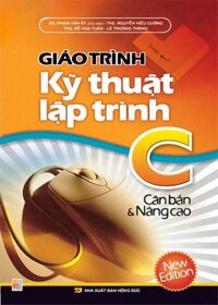 Giáo trình kỹ thuật lập trình C căn bản và nâng cao