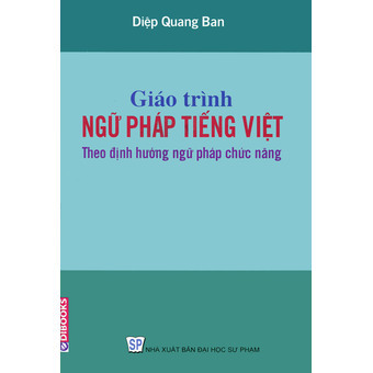Giáo trình Ngữ pháp tiếng Việt (T2): Phần câu - Diệp Quang Ban