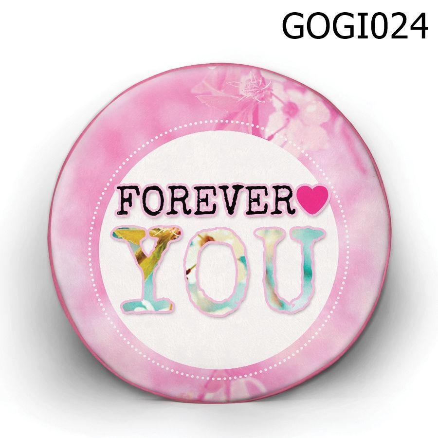 Gối tròn Forever You - GOGI024