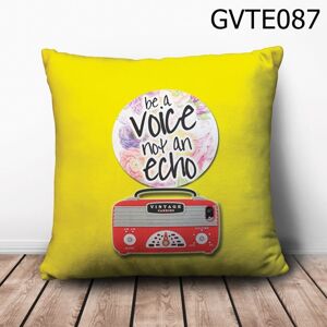 Gối vuông Be A Voive not an echo - GVTE087