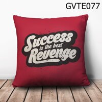 Gối vuông Success is the best revenge - GVTE077