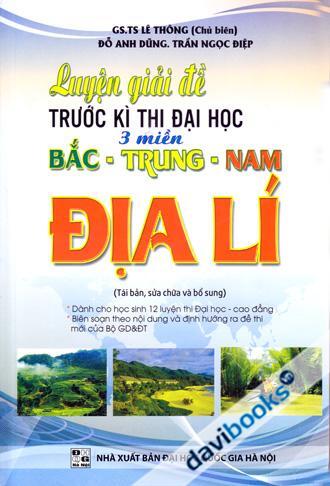 Luyện Giải Đề Trước Kì Thi Đại Học 3 Miền Bắc Trung Nam Địa Lí ...