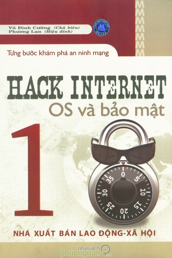 Hack Internet OS Và Bảo Mật - Từng Bước Khám Phá An Ninh Mạng - Tập 1