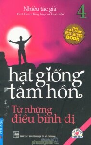 Hạt giống tâm hồn (T4): Từ những điều bình dị (Sách bỏ túi) - Nhiều tác giả