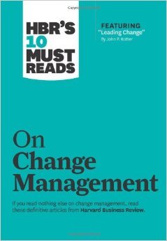 HBR's 10 Must Reads: On Change Management - Harvard Business Review
