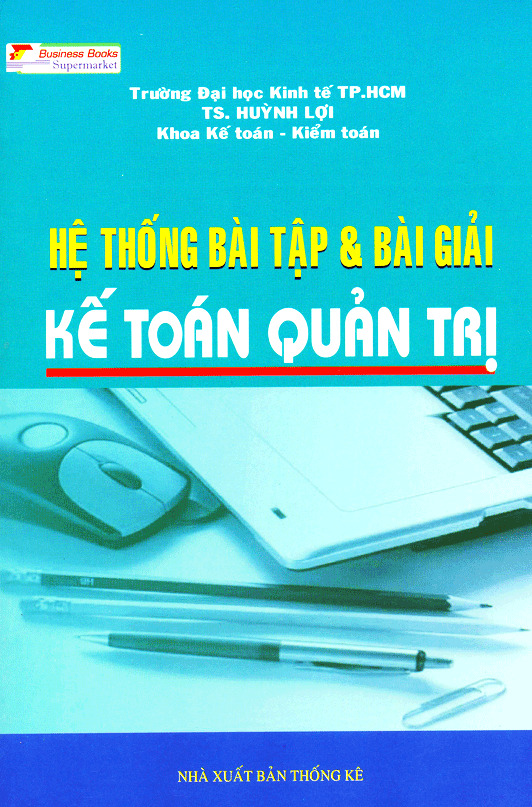 Hệ thống bài tập và bài giải Kế toán quản trị