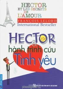 Hector và hành trình cứu Tình yêu - François Lelord