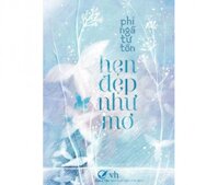 Hẹn đẹp như mơ - Phỉ Ngã Tư Tồn