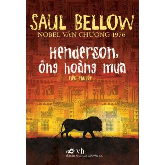 Henderson ông hoàng mưa - Saul Bellow