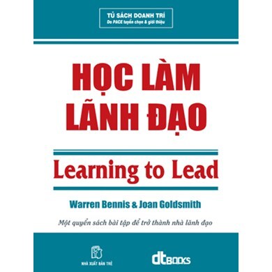 Học làm lãnh đạo - Warren Bennis & Joan Goldsmith - Người dịch: Cao Xuân Việt Khương