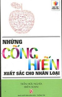 Học Tập Trọn Đời - Những Cống Hiến Xuất Sắc Cho Nhân Loại