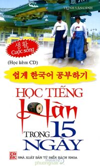 Học Tiếng Hàn Trong 15 Ngày - Cuộc Sống (Bán riêng CD)