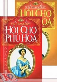 Hội chợ phù hoa (trọn bộ 2 tập)