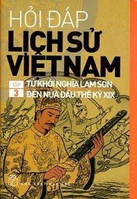 Hỏi Đáp Lịch Sử Việt Nam (Tập 3)