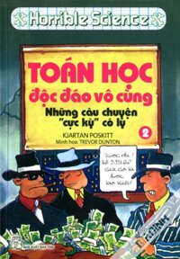 Horrible science: toán học độc đáo vô cùng (tập 2)