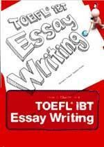 How To Master Skills For The Toefl iBT Essay Writing
