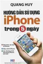 Hướng Dẫn Sử Dụng iPhone Trong 5 Ngày - Quang Huy