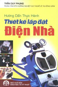 Hướng Dẫn Thực Hành Thiết Kế Lắp Đặt Điện Nhà