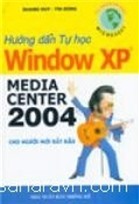 Hướng dẫn tự học Window XP Media Center 2004