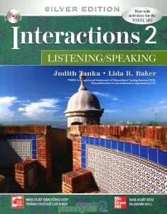 Interactions 2 (Silver Edition): Listening/Speaking (Kèm CD) - Judith Tanka & Lida R. Baker