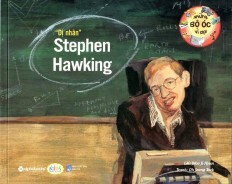 Những Bộ Óc Vĩ Đại - Dị Nhân Stephen Hawking 