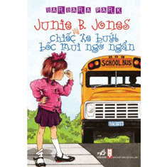 Junie B. Jones và chiếc xe buýt bốc mùi ngớ ngẩn - Barbara Park