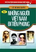 Kể Chuyện Danh Nhân Việt Nam Những Người Việt Nam Đi Tiên Phong (Tập 2)
