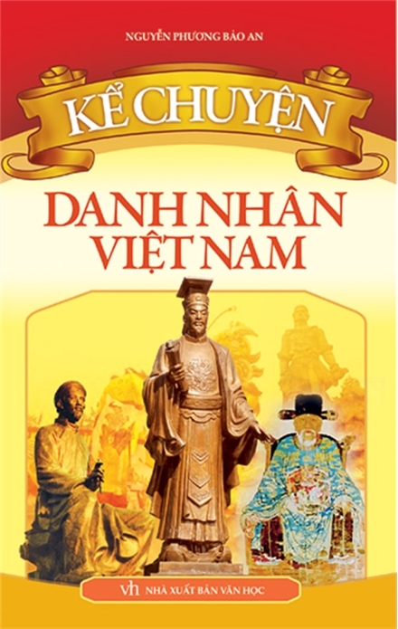 Kể chuyện danh nhân Việt Nam