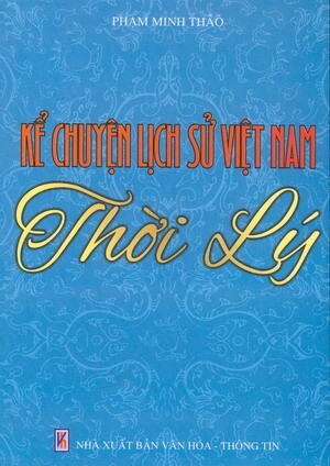 Kể Chuyện Lịch Sử Việt Nam - Thời Lý