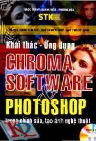Khai Thác Ứng Dụng Chroma Software Và Photoshop