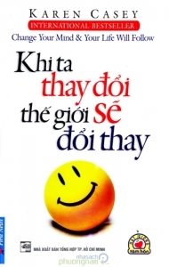 Khi ta thay đổi thế giới sẽ đổi thay - Karen Casey