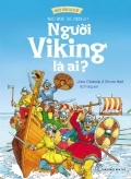 Khởi Đầu Lịch Sử - Người Viking Là Ai?