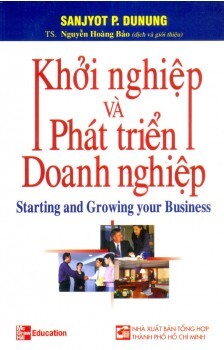 Khởi nghiệp và phát triển doanh nghiệp - Sanjyot P. Dunung - Dịch Giả: Nguyễn Hoàng Bảo