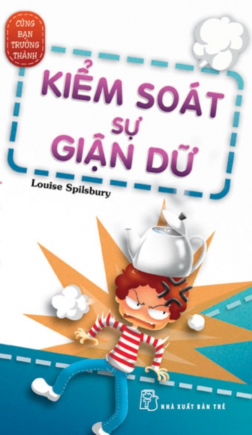 Cùng bạn trưởng thành - Kiểm soát sự giận dữ