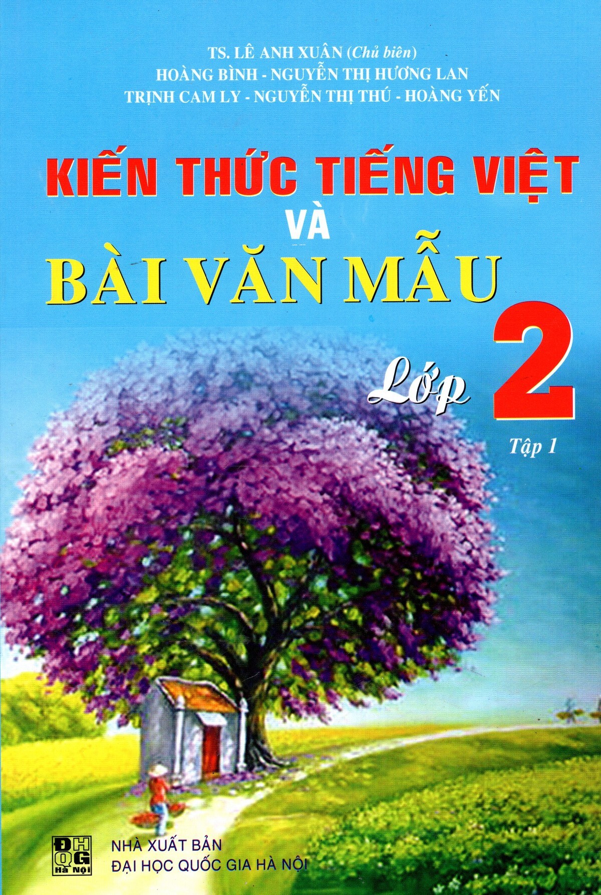 Kiến Thức Tiếng Việt Và Bài Văn Mẫu Lớp 2 (Tập 1)