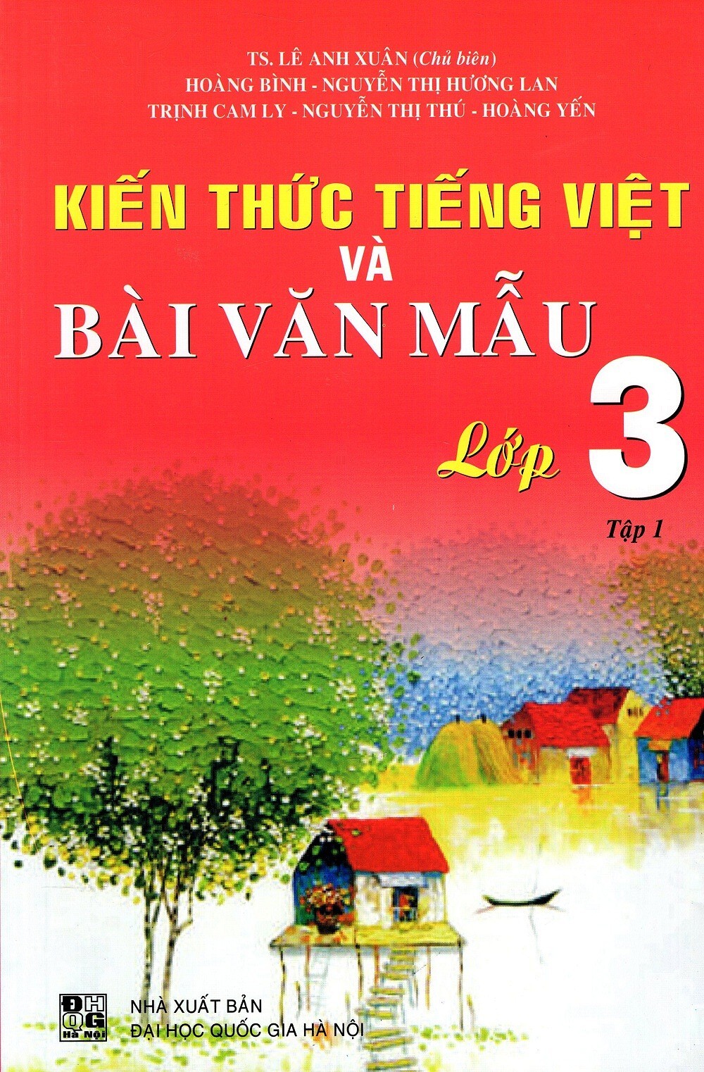 Kiến Thức Tiếng Việt Và Bài Văn Mẫu Lớp 3 Tập 1