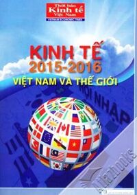 Kinh tế 2015 - 2016 Việt Nam và thế giới