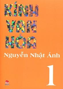 Kính vạn hoa: (Bộ dày 2012 - T1) - Nguyễn Nhật Ánh