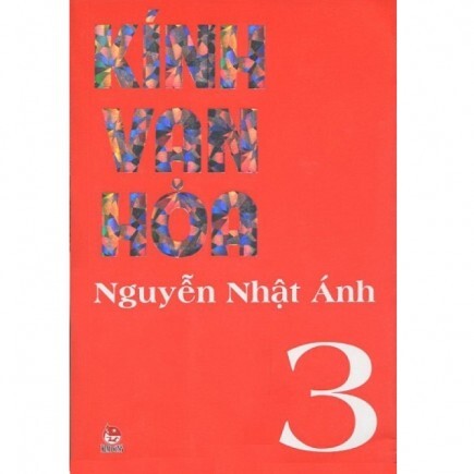 Kính vạn hoa: (Bộ dày 2012 – T3) - Nguyễn Nhật Ánh