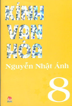 Kính vạn hoa: (Bộ dày 2012 – T8) - Nguyễn Nhật Ánh