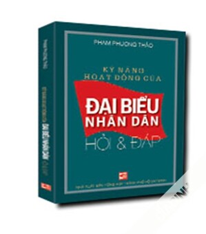 Kỹ Năng Hoạt Động Của Đại Biểu Nhân Dân Hỏi & Đáp