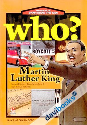 Chuyện kể về danh nhân thế giới - Martin Lurther King 