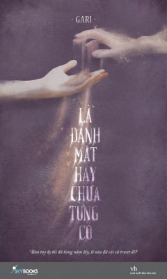 Là đánh mất hay chưa từng có