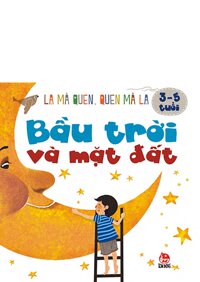 Lạ mà quen, quen mà lạ - Bầu trời và mặt đất