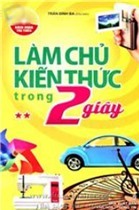 Làm Chủ Kiến Thức Trong 2 Giây (Tập 2)