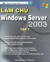 Làm Chủ Windows Server 2003 - Tập 1 (Bìa Cứng)